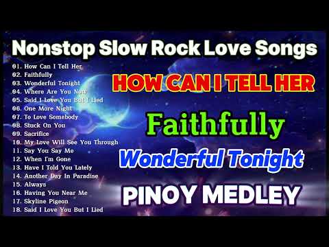 Nonstop Slow Rock Love Songs | Slow Rock Pinoy Medley Collection | Best Lumang Tugtugin 70s 80s 90s