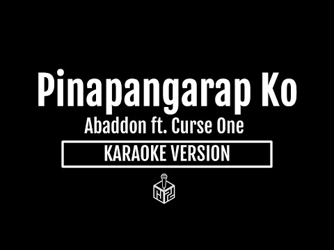 Pinapangarap Ko - Abaddon ft. Curse One (Karaoke Version by RJPD)