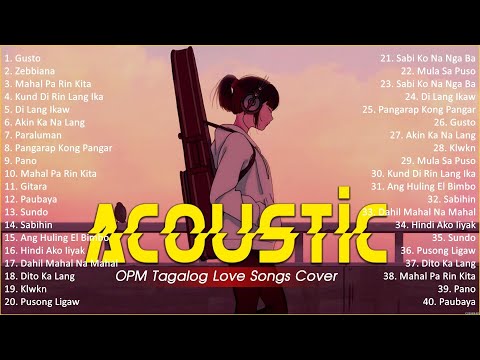 Best Of OPM Acoustic Love Songs 2024 Playlist 1756 ❤️ Top Tagalog Acoustic Songs Cover Of All Time