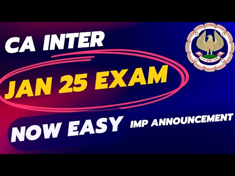 |ICAI CA Inter JAN 25 Exam Now Easy | Important Announcement By CA Nitin Chawla|