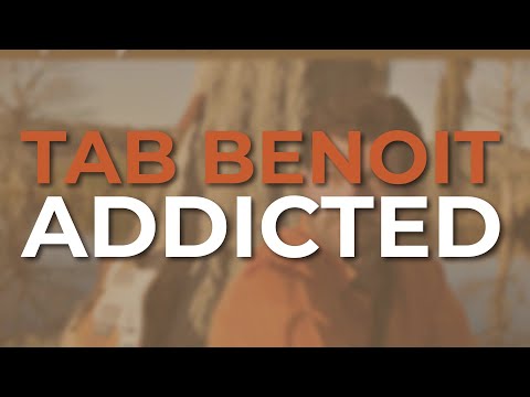 Tab Benoit - Addicted (Official Audio)