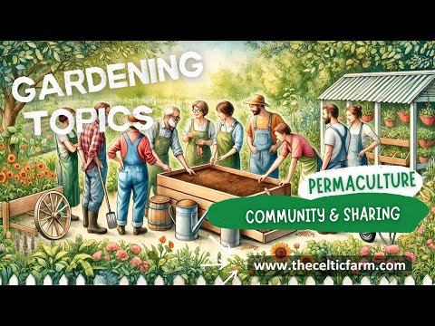 Grow Stronger Together: How to Build a Thriving Community Garden with Permaculture Principles!