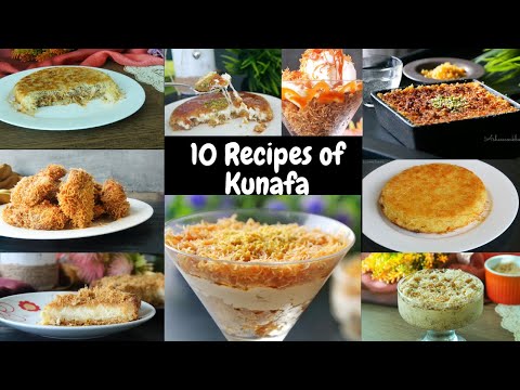 My 10 takes on Kunafa || 10 Kunafa Recipes ||10K subscribers Reach || Asheescookbook