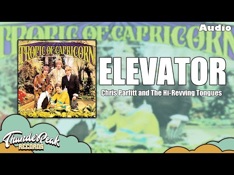 Chris Parfitt and The Hi-Revving Tongues - Elevator (Audio)