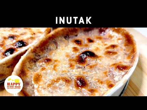 INUTAK RECIPE | HOW TO MAKE INUTAK | FILIPINO KAKANIN | HAPPY TUMMY MKKD