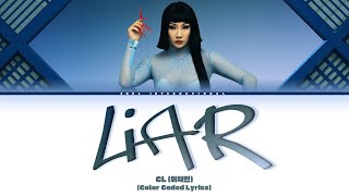 CL (이채린) - 'Liar Lyrics' [Unreleased song 2024] | Color Coded Lyrics