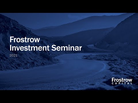 Frostrow Investment Seminar - Part 1