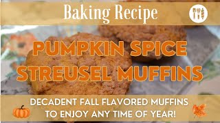 Pumpkin Spice Streusel Muffin Recipe | Pumpkin Recipe | Decadent Fall Flavored Homemade Muffins