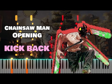 Chainsaw Man OP 『KICK BACK』 by Kenshi Yonezu (TV Size) [piano]