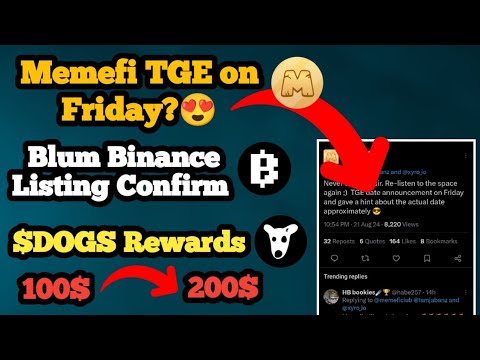 Memefi Airdrop Update | Listing Update | Blum Airdrop Update | $DOGS Price Prediction