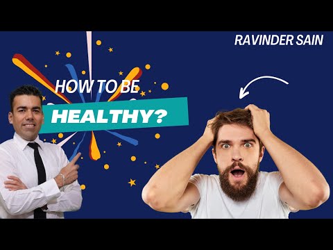 Questions and Answers with Ravinder Sain. Know what is the first step to have a healthy body.