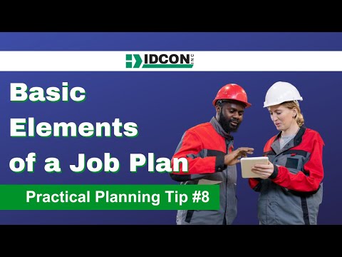 Basic Elements of a Job Plan: Practical Planning Tip #8