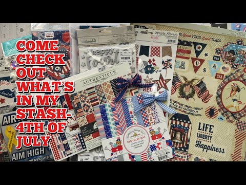 Come see “What’s in My Stash” Series: Episode 3- 4th of July Edition