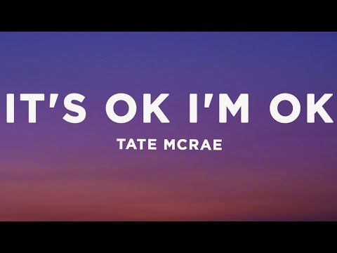 Tate McRae - It's ok I'm ok (Lyrics)