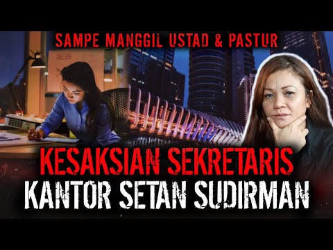 FULL SETAAN !! PENGALAMAN HOROR SEKRETARIS PRIBADI