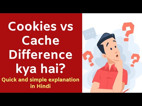 Cookies vs. Cache - Quick Difference Explained in Hindi