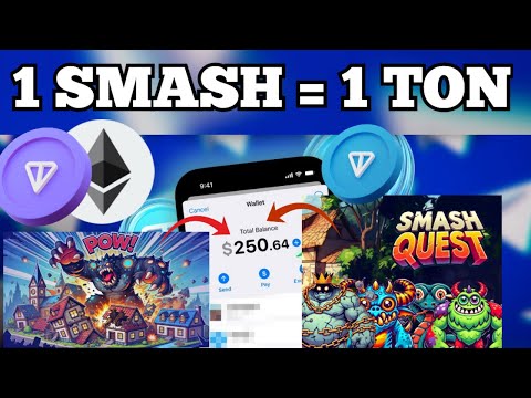 1 SMASH = 1 TON COIN | Earn Unlimited COIN With Smash Quest | X-Protocol Game