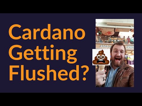 Cardano Getting Flushed?