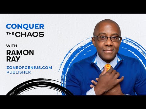 Conquer the Chaos: Entrepreneurs’ Guide to Choosing and Living Out a Positive Mindset With Ramon Ray