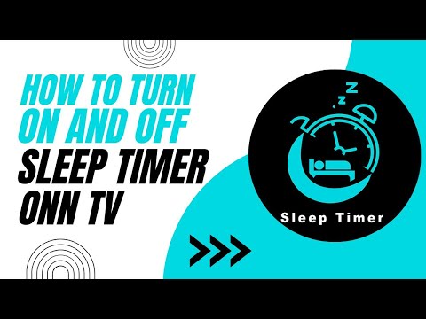 How To Turn On or Off the Sleep Timer on ONN TV