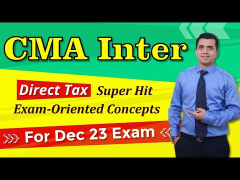 CMA Direct Tax Marathon for Dec 23 Exam (Old/New Syllabus) | CMA Vipul Shah