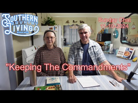 "Keeping The Commandments"  --  Sunday Chat 11-10-2024