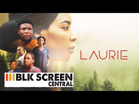 Laurie | Free Romantic Drama Movie | NEW FULL NOLLYWOOD MOVIE | BLK Screen Central