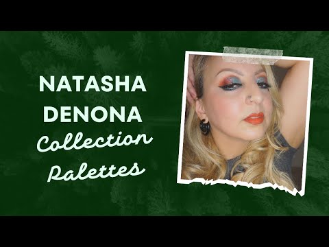 My Natasha Denona Collection Palettes and One look