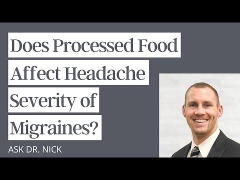 Does Processed Food Affect Headache Severity of Migraines?