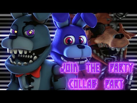 [FNaF World/FNaF/SFM] Collab part for ??? - Join The Party