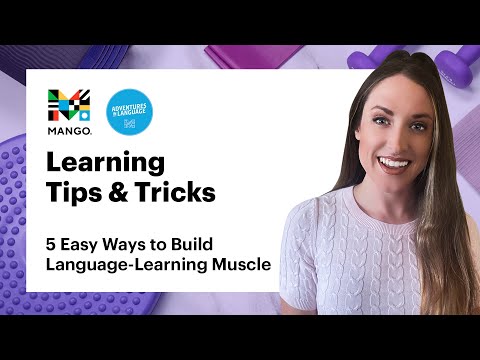 5 Easy Ways to Build Language-Learning Muscle | Learning Tips & Tricks