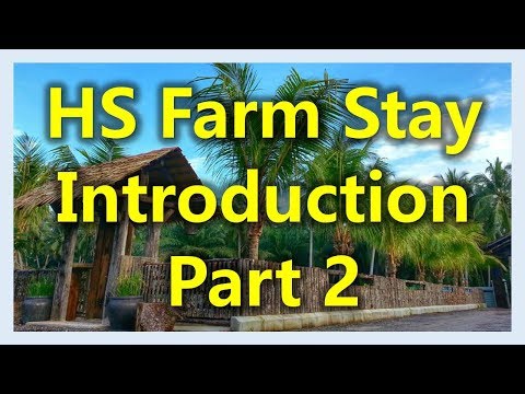 Malaysia Eco Resort : HS Farm Stay Introduction (Part 2)(www.sg2jb.com)