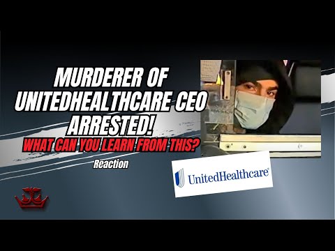 Murderer of UnitedHealthcare CEO arrested! What can you learn from this?