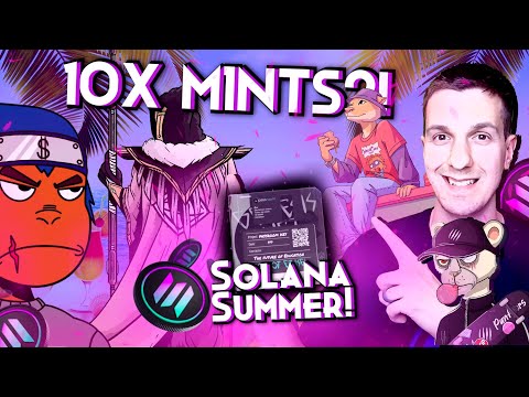 Solana Summer is here! The Next 5 Solana NFT Projects to 10X?!