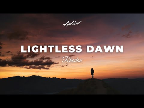 Rhodan - Lightless Dawn [ambient vocal downtempo]