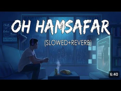 O Ham Safar !! Old Hindi Lofi Song Love Mashup Slowed Reverb Song Mind Fresh 😀💞#tranding