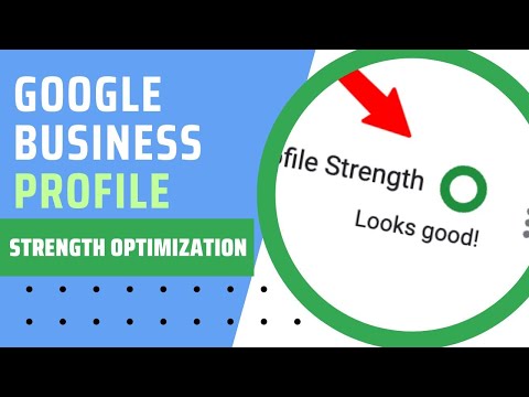 Google Business Profile Strength Optimization (2023)