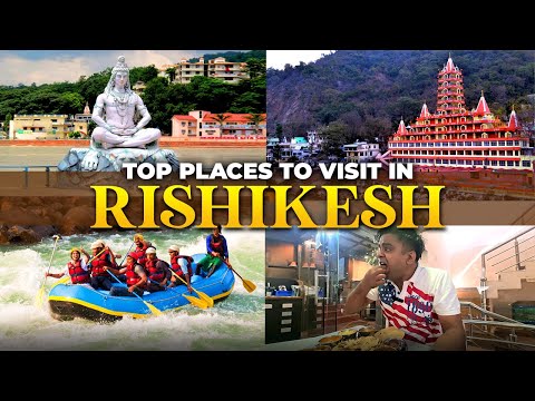 Top 18 places to visit in Rishikesh, Uttarakhand | Tickets, Timings and all Tourist Places