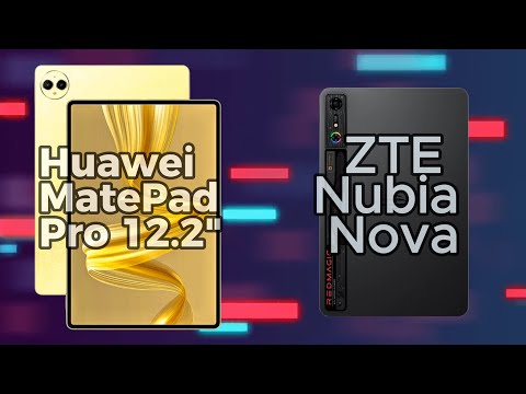 Huawei MatePad Pro 12.2" Vs ZTE Nubia Redmagic Nova Gaming tablet comparison