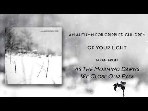 AN AUTUMN FOR CRIPPLED CHILDREN - AS THE MORNING DAWNS, WE CLOSE OUR EYES (FULL ALBUM STREAM)