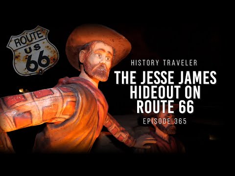 The Jesse James Hideout on Route 66 | History Traveler Episode 365