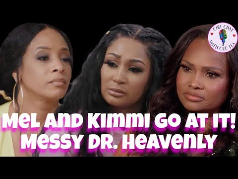 KIMMI AND MEL'S REUNION BLOW UP | MESSY. DR. HEAVENLY AT IT AGAIN | HOT TOPICS #marriedtomed #lamh