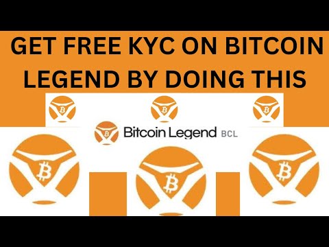 GET FREE KYC ON BITCOIN LEGEND BY DOING THIS