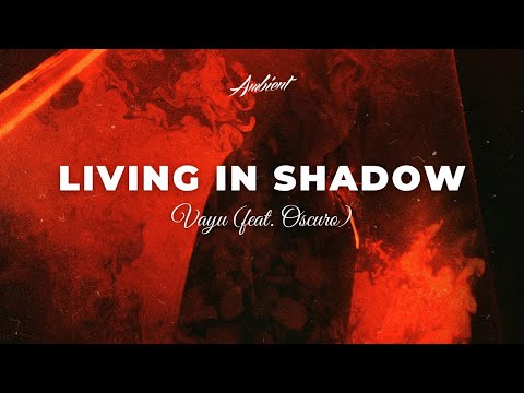 Ṿ Ʌ Ẏ U - Living In Shadow (feat. Oscuro) [ambient downtempo futuregarage]