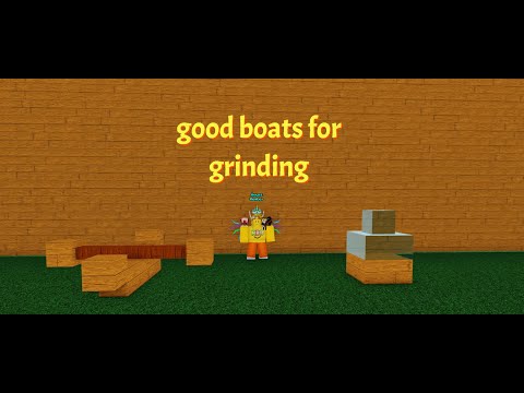 Good boats for grinding [build a boat for treasure]