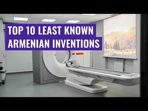 Top 10 Least Known Armenian Inventions