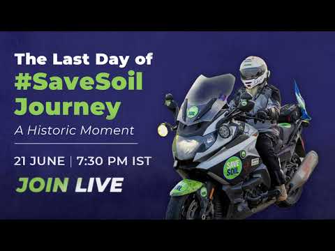 #SaveSoil Journey Culmination - Join Sadhguru Live -  21 June 7:30 PM IST