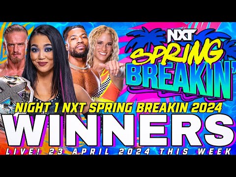 WWE NXT Spring Breakin 2024 - Winners Prediction HD | Night 1 Full Card | Wrestle Freakin