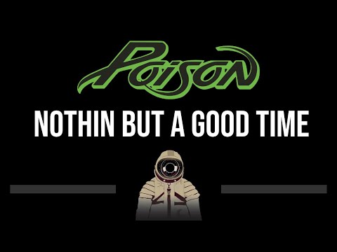 Poison • Nothin But A Good Time (CC) 🎤 [Karaoke] [Instrumental Lyrics]