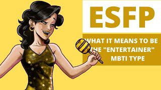 ESFP Explained: What it Means to be the Entertainer Personality Type